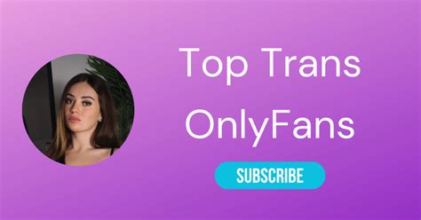 onlyfans trans|⚧ Top 10 Trans OnlyFans & Best Shemale OnlyFans